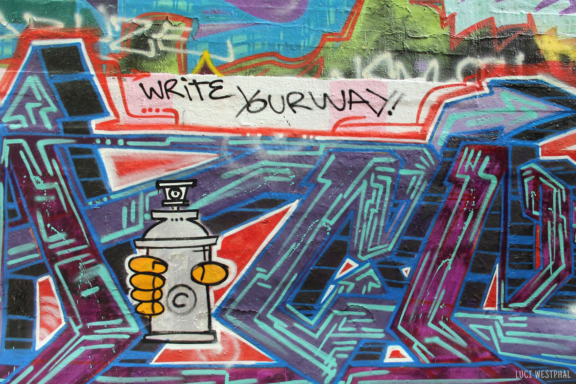 write your own way, street art, graffiti